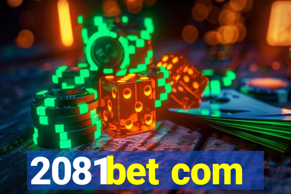 2081bet com